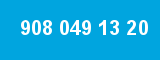 908 049 13 20